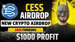 New Crypto Airdrop | CESS Airdrop 🪂