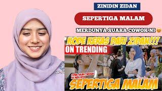 ZINIDIN ZIDAN NYANYIKAN LAGU SEPERTIGA MALAM BUAT SALTING ‼️ REACTION