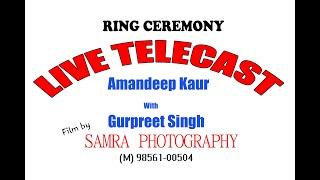 Ring Ceremony/ Amandeep Kaur & Gurpreet Singh/ Samra Photography Kaunke Kalan (m) 98143-00504