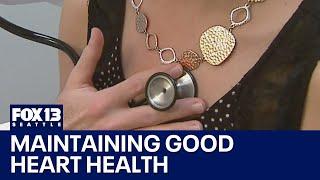 Expert tips on maintaining good heart health | FOX 13 Seattle