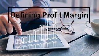 Defining Profit Margin