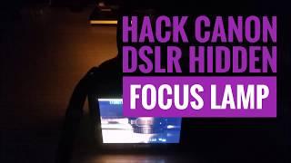 Hack canon dslr hidden Focus lamp