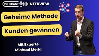 Geheime Strategie, um sofort mehr Kunden über Social Media zu gewinnen - Interview mit Michael Merkl