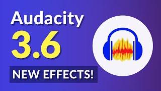 Audacity 3.6 Out Now! New Effects & New Master Channel!