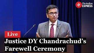 LIVE|Farewell Ceremony Of Chief Justice D.Y. Chandrachud