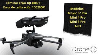 Eliminar DJI error 40021 y 1D020001 Mavic 3 , Mavic 3 Pro