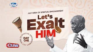 Let's Exalt Him ( Day 1 - July W.O.S.E ) | Monday, 1st July 2024