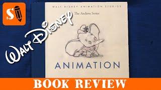 Walt Disney Animation Studios The Archive Series: Animation