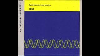 Frank Bretschneider / Peter Duimelinks - Fflux [Full Album]