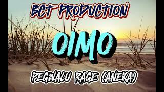 OIMO - by ANEKA (PEGWALU RAGE) BCT PRODUCTION - PRODUCED BY VENFORD