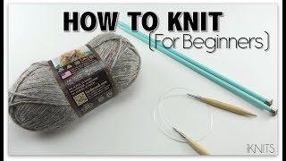 HOW TO KNIT - FOR BEGINNERS