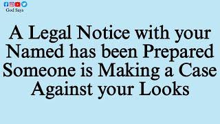  A legal notice with your name has been prepared. Someone is making a case against your.. #godsays