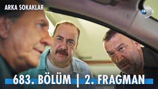 Arka Sokaklar 683. Bölüm 2. Fragman @ArkaSokaklarKanalD