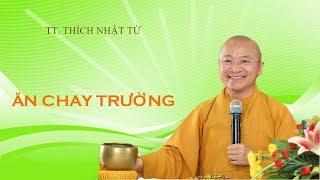 Ăn chay trường 02-03-2020 - TT. Thích Nhật Từ