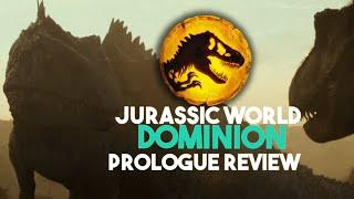 Jurassic World: Dominion Prologue REVIEW! || Jurassic World: Dominion