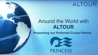 Around the World with ALTOUR and Princess Cruises