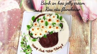 Trang trí bánh sinh nhật rau câu từ #jelly #cream by #AnnaThiểu