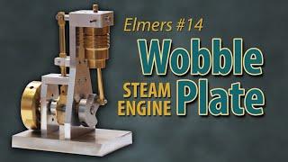 Elmers Wobble-Plate Steam Engine