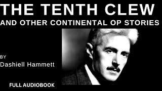 The Tenth Clew. By Dashiell Hammett. Full Audiobook.