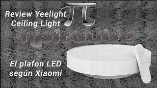 Review Yeelight Ceiling Light, el plafón LED según Xiaomi