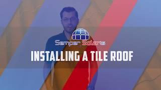 How Are Tile Roof Systems Constructed? | Semper Solaris