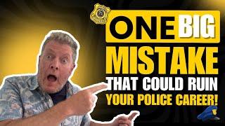 One Huge Mistake at Your Police Recruitment Final Interview That Could Ruin Your Future Career!