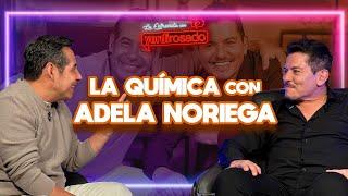 MI PRIMER BESO con ADELA NORIEGA | Ernesto Laguardia | La entrevista con Yordi Rosado
