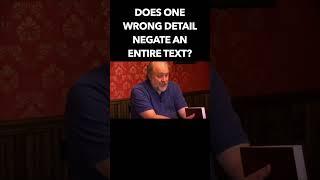 Can one wrong detail invalidate an entire text? #apologetics #biblicalhistory