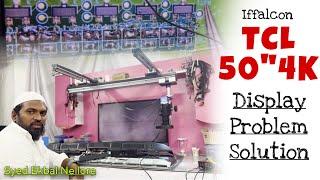 TCL  IFFALCON 50” 4K LED TV DISPLAY PROBLEM NELLORE SYED EKBAL