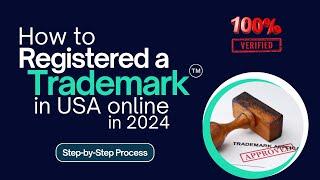 How to Registered a Trademark in USA Online in 2024 | File Trademark Step by Step Process