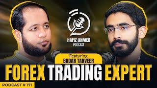 Hafiz Ahmed Podcast Featuring Forex Trading Expert (Badar Tanveer) | Hafiz Ahmed