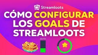 Cómo CONFIGURAR los GOALS de Streamloots | TUTORIAL 2024