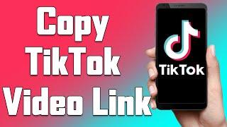 How To Copy TikTok Video Link 2021 | Copy, Share, Open TikTok Videos Links, Urls | TikTok App