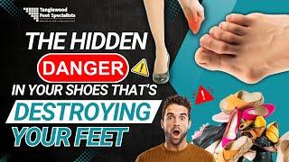 The Hidden Danger in Your Shoes That's Destroying Your Feet