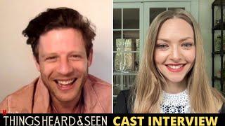 Things Heard and Seen Interview -Amanda Seyfried and James Norton