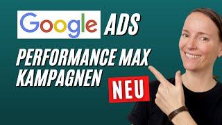 Google Ads Performance Max Kampagne – Schritt für Schritt Anleitung inkl. Vor- und Nachteile