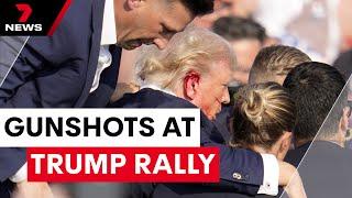 Gunshots at Donald Trump Rally | 7NEWS