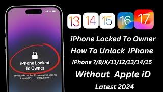 iPhone Locked To Owner How To Unlock iPhone 7/8/X/11/12/13/14/15 Without Apple iD ! 2024