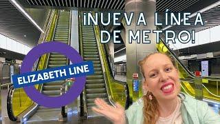 ¡Inauguración nueva línea ELIZABETH LINE! De Heathrow al centro de LONDRES