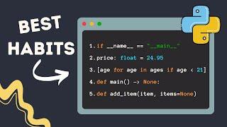 5 Best Python Habits for Better Code