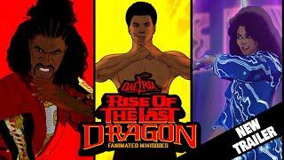 RISE of the LAST DRAGON fanimated series is back