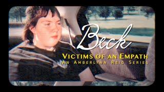 Victims of an Empath, an Amberlynn Reid Series: Episode 4 - Beck