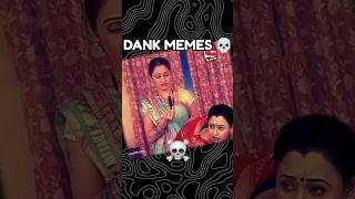 INDIAN TV SERIAL DARK MEMES  || PART - 31 #dankmemes #tvserial #shorts #trending #darkmemes