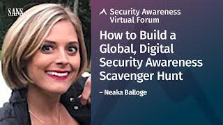 How to Build a Global, Digital Security Awareness Scavenger Hunt | Neaka Balloge