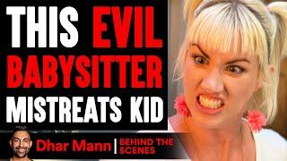 EVIL BABYSITTER Mistreats KID (Behind The Scenes) | Dhar Mann Studios