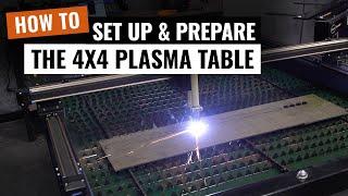 How to Set Up the 4'x4' CNC Plasma Cutting Table & Prepare for a Cut - Eastwood