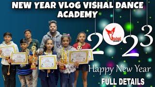 VLOG - NEW YEAR 2023 CELEBRATION |VISHAL DANCE ACADEMY| VDA FULL DITAILS #dance #newyear2023 #dancer