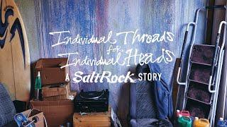 Individual Threads for Individual Heads | A Saltrock Story