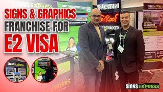 Signs Express Brand Franchise | Franchise Opportunity For E2 Visa (Part 1) | Business in USA