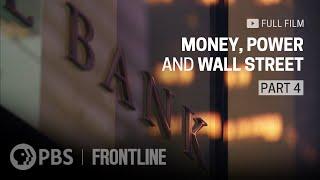 Money, Power and Wall Street, Part Four (full documentary) | FRONTLINE